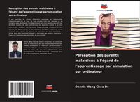 Produktbild: Perception des parents malaisiens &agrave; l'&eacute;gard de l'apprentissage par simulation sur ordinateur