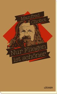 Produktbild: Nur Fliegen ist sch&ouml;ner