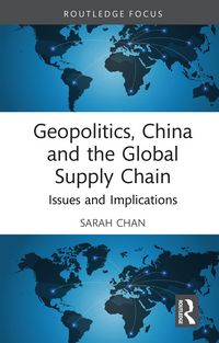 Produktbild: Geopolitics, China and the Global Supply Chain