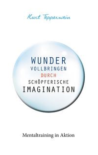 Produktbild: Wunder vollbringen durch sch&ouml;pferische Imagination