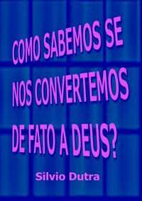 Produktbild: Como Sabemos Que Nos Convertemos De Fato A Deus?