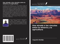 Produktbild: Una mirada a los v&iacute;nculos entre la miner&iacute;a y la agricultura