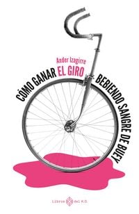 Produktbild: C&oacute;mo ganar el Giro bebiendo sangre de buey