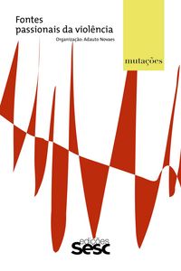 Produktbild: Muta&ccedil;&otilde;es: fontes passionais da viol&ecirc;ncia