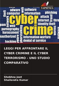 Produktbild: LEGGI PER AFFRONTARE IL CYBER CRIMINE E IL CYBER TERRORISMO - UNO STUDIO COMPARATIVO