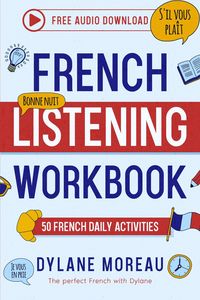 Produktbild: French Listening Workbook - 50 French Listening Activities for Daily Practice (French Workbooks)