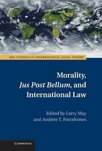 Produktbild: Morality, Jus Post Bellum, and International Law