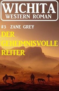 Produktbild: Der geheimnisvolle Reiter: Wichita Western Roman 3