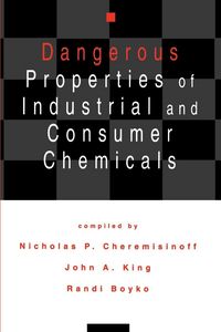 Produktbild: Dangerous Properties of Industrial and Consumer Chemicals