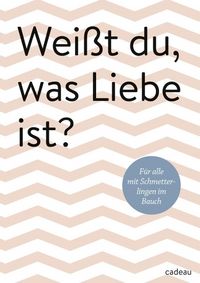 Produktbild: Wei&szlig;t du, was Liebe ist?
