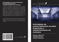 Produktbild: Actividades de comercializaci&oacute;n mundial Exposici&oacute;n y comportamiento de consumo