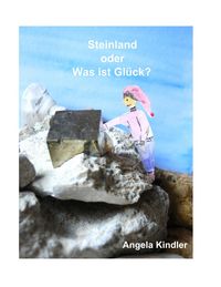 Produktbild: Steinland oder Was ist Gl&uuml;ck?