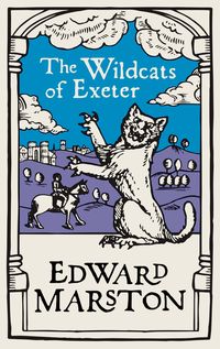 Bild vom Artikel The Wildcats of Exeter vom Autor Edward Marston