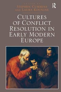 Produktbild: Cultures of Conflict Resolution in Early Modern Europe