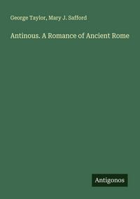 Produktbild: Antinous. A Romance of Ancient Rome