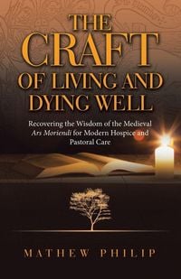 Produktbild: The Craft Of Living and Dying Well