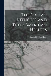 Produktbild: The Cretan Refugees and Their American Helpers