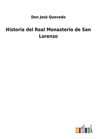 Produktbild: Historia del Real Monasterio de San Lorenzo