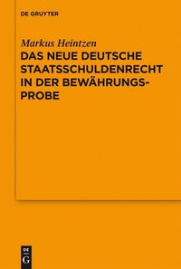 Produktbild: Das neue deutsche Staatsschuldenrecht in der Bew&auml;hrungsprobe