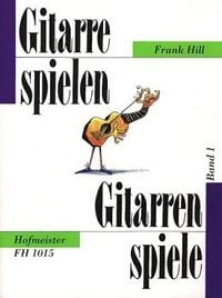 Produktbild: Hill, F: Gitarre spielen - Gitarren spiele 1