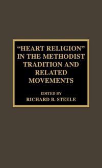 Produktbild: 'Heart Religion' in the Methodist Tradition and Related Movements