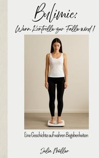 Produktbild: Bulimie: Wenn Kontrolle zur Falle wird!