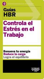 Produktbild: Gu&iacute;as Hbr: Controla El Estr&eacute;s En El Trabajo (HBR Guide to Managing Stress at Work Spanish Edition)