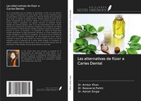 Produktbild: Las alternativas de fl&uacute;or a Caries Dental