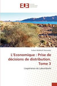 Produktbild: L'Economique : Prise de d&eacute;cisions de distribution. Tome 3