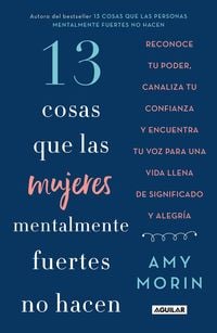 Bild vom Artikel 13 Cosas Que Las Mujeres Mentalmente Fuertes No Hacen / 13 Things Mentally Strong Women Don't Do vom Autor Amy Morin