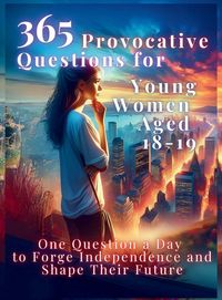 Produktbild: 365 Provocative Questions for Young Women Aged 18-19