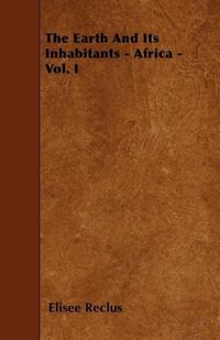 Produktbild: The Earth And Its Inhabitants - Africa - Vol. I