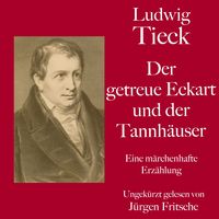 Produktbild: Ludwig Tieck: Der getreue Eckart und der Tannh&auml;user