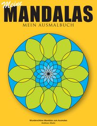 Produktbild: Meine Mandalas - Mein Ausmalbuch - Wundersch&ouml;ne Mandalas zum Ausmalen