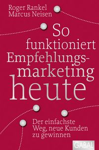 Produktbild: So funktioniert Empfehlungsmarketing heute