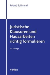 Produktbild: Juristische Klausuren und Hausarbeiten richtig formulieren