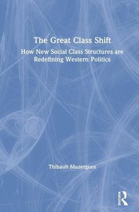 Produktbild: Muzergues, T: The Great Class Shift
