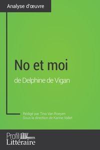 Produktbild: No et moi de Delphine de Vigan (Analyse approfondie)