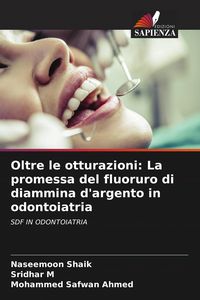 Produktbild: Oltre le otturazioni: La promessa del fluoruro di diammina d'argento in odontoiatria
