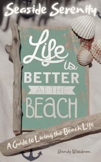 Produktbild: Seaside Serenity: A Guide to Living the Beach Life