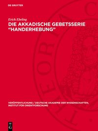 Produktbild: Die akkadische Gebetsserie &bdquo;Handerhebung&ldquo;