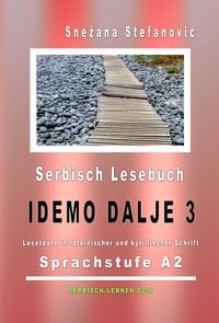 Bild vom Artikel Serbisch Lesebuch "Idemo dalje 3": Sprachstufe A2 vom Autor Snezana Stefanovic