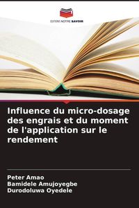 Produktbild: Influence du micro-dosage des engrais et du moment de l'application sur le rendement