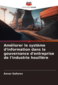 Produktbild: Am&eacute;liorer le syst&egrave;me d'information dans la gouvernance d'entreprise de l'industrie houill&egrave;re
