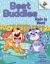 Produktbild: Rain Is Wet!: An Acorn Book (Best Buddies #3)