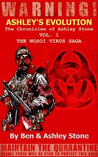 Produktbild: Ashley's Evolution , The Chronicles of Ashley Stone Vol.1 (The NOSOI Virus Saga A Post-Apocalyptic Survival Series, #1)