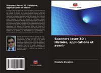 Produktbild: Scanners laser 3D : Histoire, applications et avenir