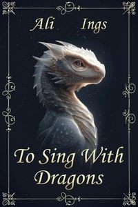 Produktbild: To Sing With Dragons (Dragonsong, #1)