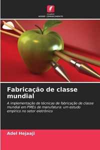Produktbild: Fabrica&ccedil;&atilde;o de classe mundial