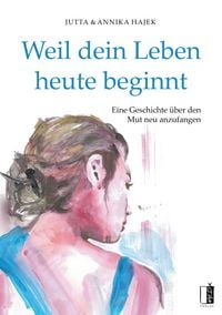 Produktbild: Weil dein Leben heute beginnt